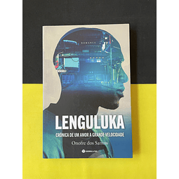 Onofre dos Santos - Lenguluka: Crónica de um amor a grande velocidade