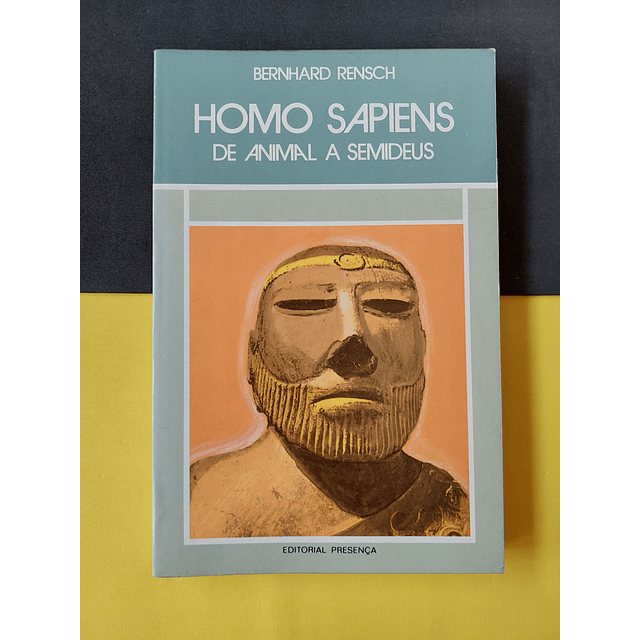 Bernhard Rensch - Homo Sapiens de Animal a Semideus 