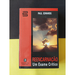 Paul Edwards - Reencarnação, um exame crítico