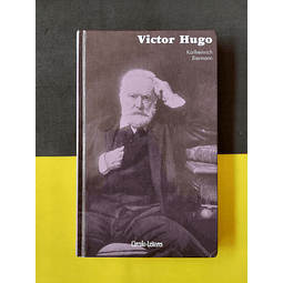 Karlheinrich Biermann - Biografia de Victor Hugo
