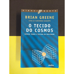 Brian Greene - O Tecido do Cosmos