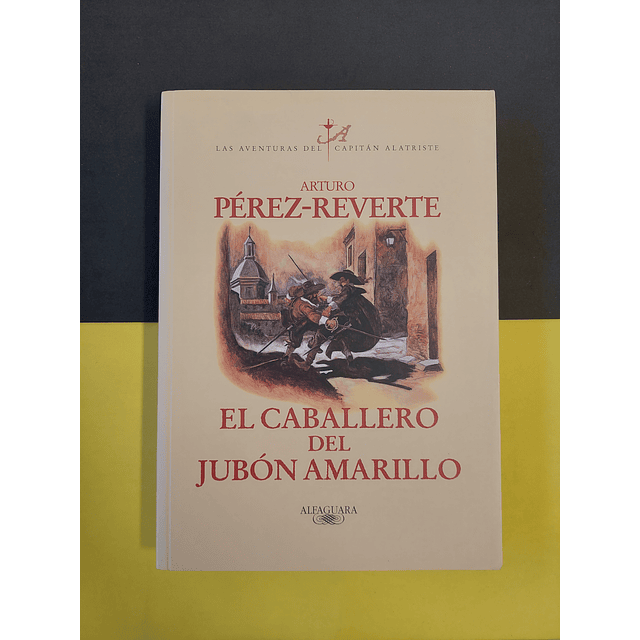 Pérez-Reverte - El Caballero Del Jubón Amarillo, Livro V