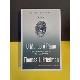 Thomas L. Friedaman - O Mundo é Plano, uma história breve do século XXI 
