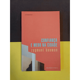Zygmunt Bauman - Confiança e medo na cidade