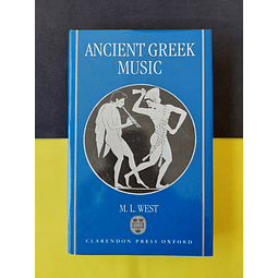 M. L. West - Ancient Greek Music