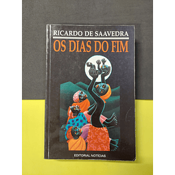 Ricardo De Saavedra - Os Dias do Fim 