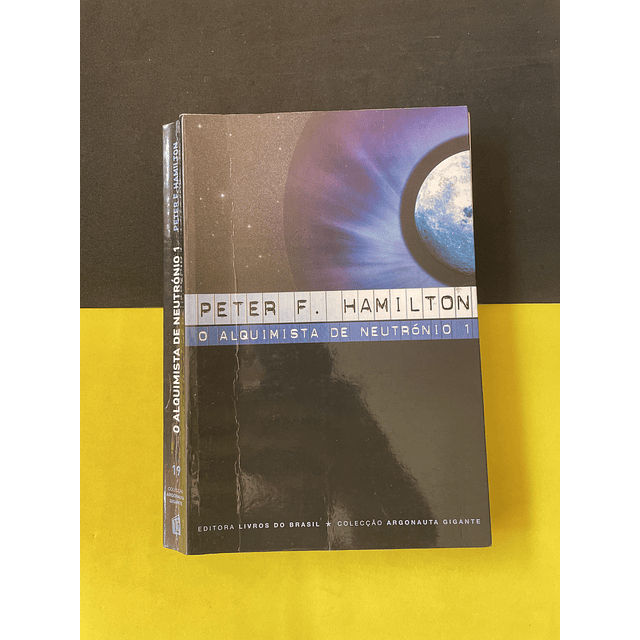 Peter F. Hamilton - O Alquimista de Neutrónio, 3 Vol.