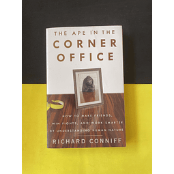 Richard Conniff - The Ape in the Corner Office