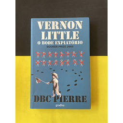 DBC Pierre - Vernon Little, o Bode Expiatório