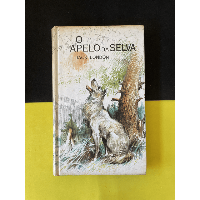 Jack London - O Apelo da Selva 