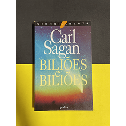 Carl Sagan - Biliões e Biliões 