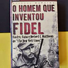 Anthony DePalma - O Homem que inventou Fidel