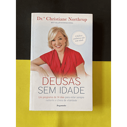 Christiane Northrup - Deusas Sem Idade