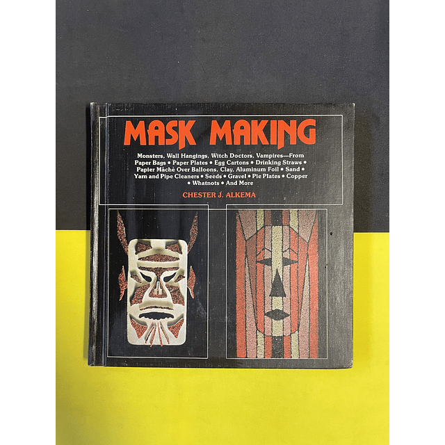 Chester J. Alkema - Mask Making
