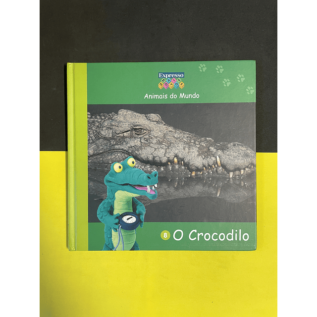 Animais do Mundo - O Crocodilo