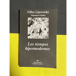 Gilles Lipovetsky - Los tiempos hipermodernos 