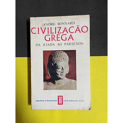 André Bonnard - Civilização Grega da Ilíada ao Pártenon, Vol III