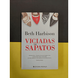 Beth Harbison - Viciadas em Sapatos