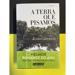 Jesús Carrasco - A Terra que Pisamos