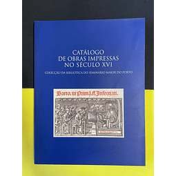 Carlos A. Moreira Azevedo - Catálogo de obras impressas no século XVI 