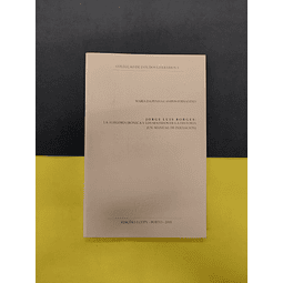 Maria Fernandes - Jorge Luís Borges. La alegoría irónica y los sentidos de la historia (un manual de iniciación)
