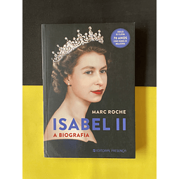 Marc Roche - Isabel II: A biografia