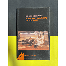 Fernando Guimarães - Poética do simbolismo em Portugal  