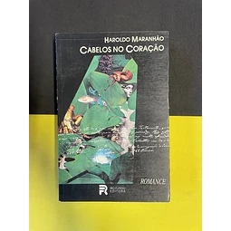 Haroldo Maranhão - Cabelos no coração 