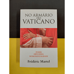 Frédéric Martel - No armário do vaticano 