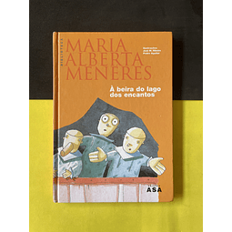 Maria Alberta Menéres - À beira do lago dos encantos 