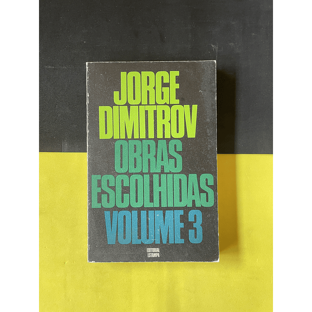 Jorge Dimitrov - Obras escolhidas, volume 3 