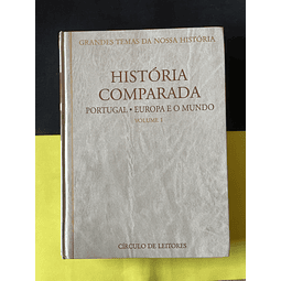 António Rodrigues - História comparada, Portugal, Europa e o mundo vol 1