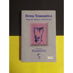 Maria da Graça Pereira - Stress Traumático: Aspectos Teóricos e Intervenção