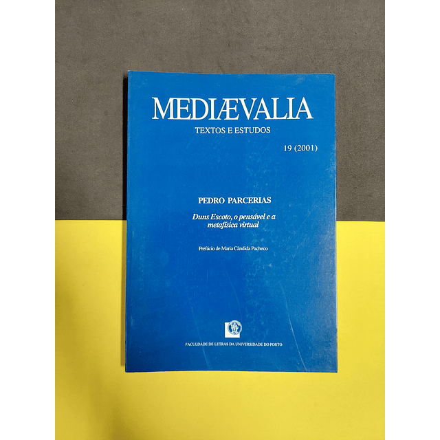 Revista Mediaevalia - Duns escoto, o pensável e a metafísica virtual, 19 (2001) 