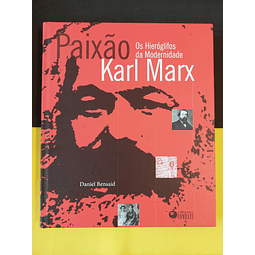 Daniel Bensaid - Paixão, Karl Marx 