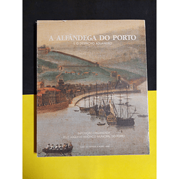A alfândega do Porto e o despacho aduaneiro 