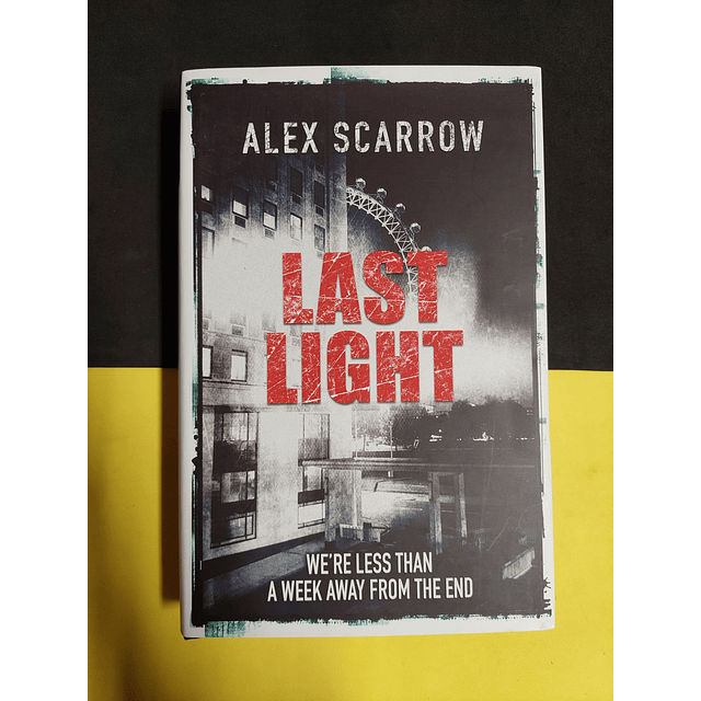 Alex Scarrow - Last Light 