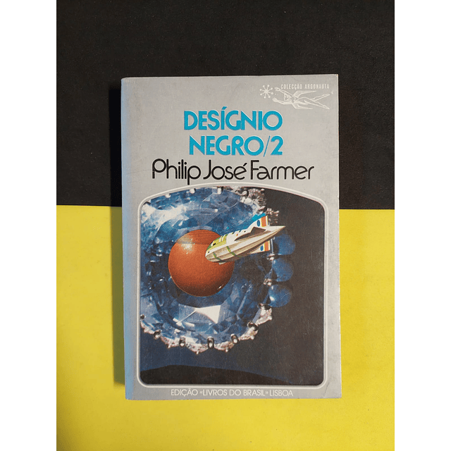 Philip José Farmer - Desígnio negro vol 1, 2 