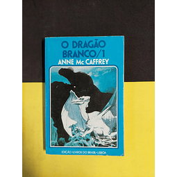 Anne Mc Caffrey - O dragão branco vol 1, 2 