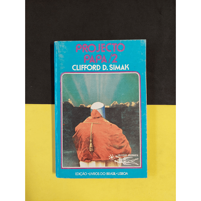Clifford D. Simak - Projecto papa vol 1, 2 