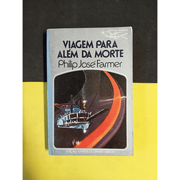 Philip José Farmer - Viagem para além da morte 