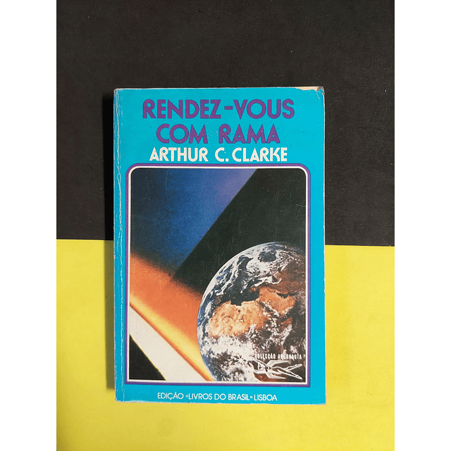 Arthur C. Clarke - Rendez-Vous com rama