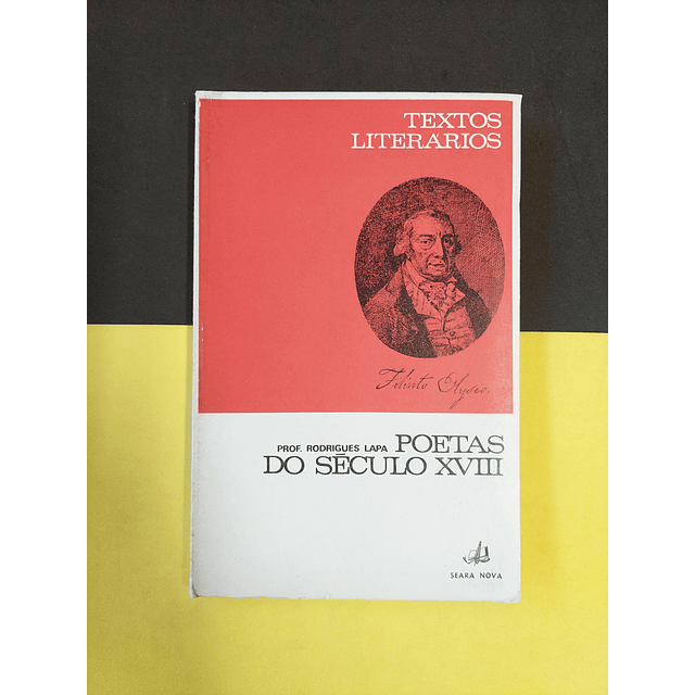 Rodrigues Lapa - Poetas do Século XVIII