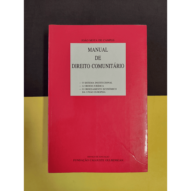 João Mota de Campos - Manual de Direito Comunitário 