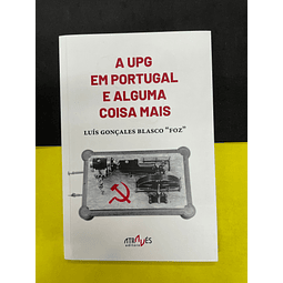 Luís Gonçalves Blasco "Foz" - A UPG em Portugal e alguma coisa mais