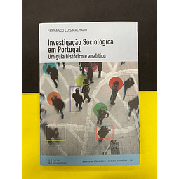 Fernando Luís Machado - Investigação Sociológica em Portugal. Um guia histórico e analítico