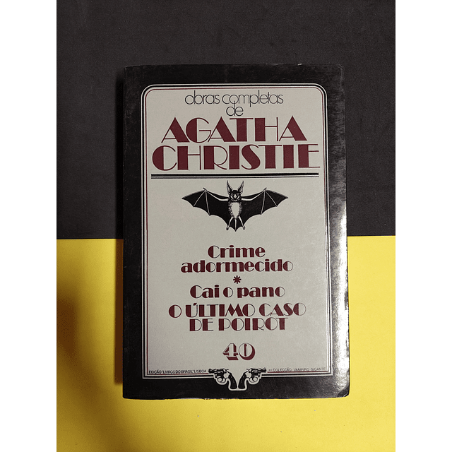 Agatha Christie - Crime adormecido/Cai o pano o último caso de Poirot, n° 40