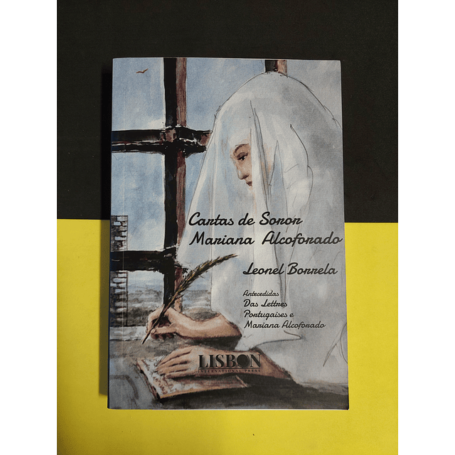 Leonel Borrela - Cartas de Sonor. Mariana Alcoforado 