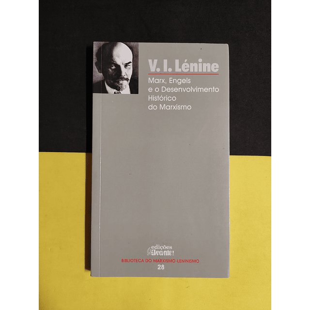 V.I. Lénine - Marx, Engels e o desenvolvimento histórico do Marxismo 