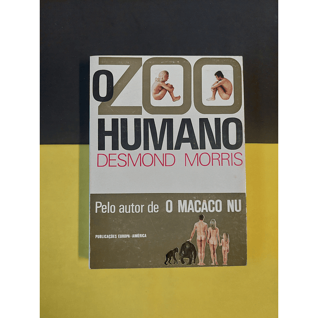 Desmond Morris - O zoo humano 